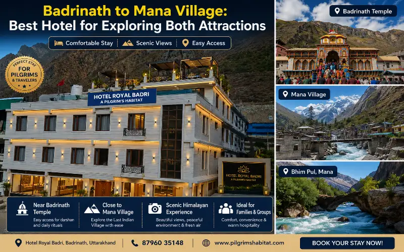 Badrinath to Mana Village: Best Hotel for Exploring Both Attractions