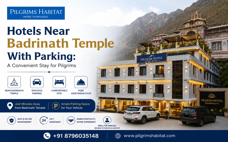 Hotels Near Badrinath Temple With Parking: A Convenient Stay for Pilgrims