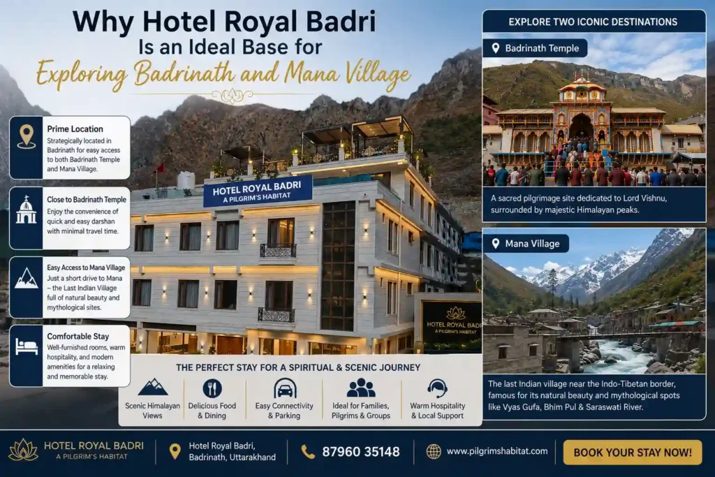 Why Hotel Royal Badri Is an Ideal Base for Exploring Badrinath and Mana Village