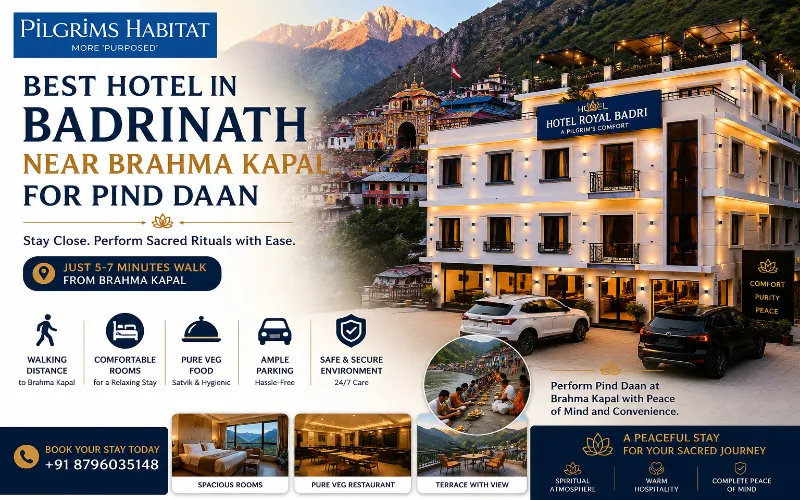 Best Hotel in Badrinath Near Brahma Kapal for Pind Daan
