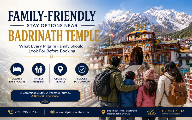 Family-Friendly Stay Options Near Badrinath Temple: What Every Pilgrim Family Should Look For Before Booking
