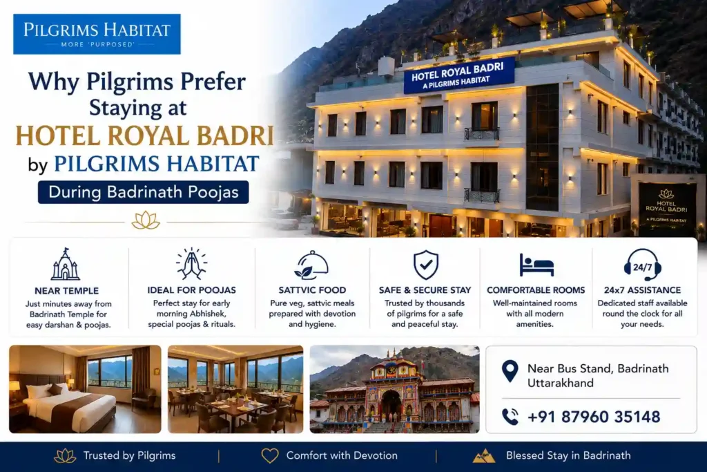 Why Pilgrims Prefer Staying at Hotel Royal Badri by Pilgrims Habitat During Badrinath Poojas