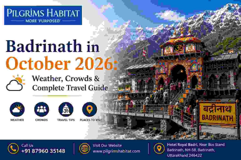 Badrinath in October 2026: Weather, Crowds & Complete Travel Guide