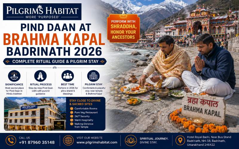 Pind Daan at Brahma Kapal Badrinath 2026 – Complete Ritual Guide & Pilgrim Stay