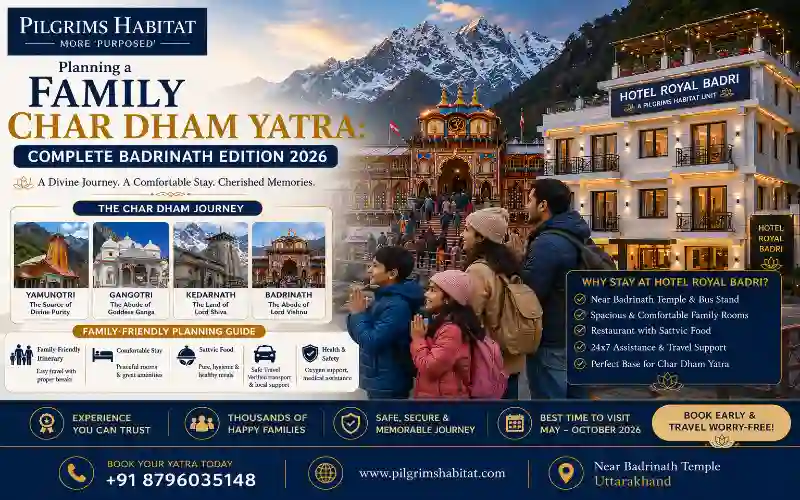 Planning a Family Char Dham Yatra: Complete Badrinath Edition 2026