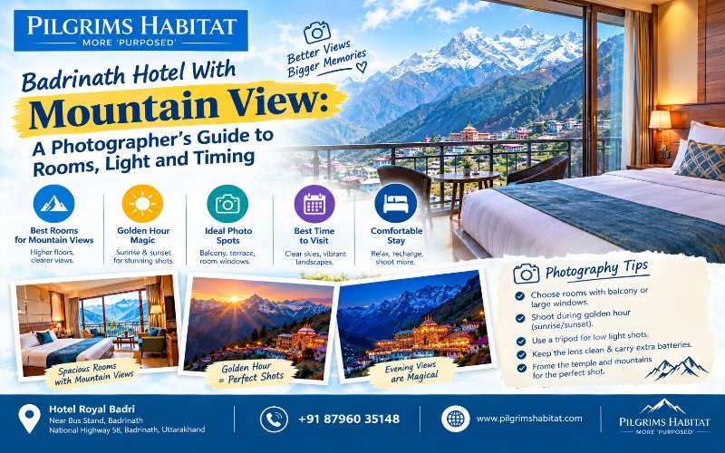 Badrinath Hotel With Mountain View: A Photographer's Guide to Rooms, Light and Timing