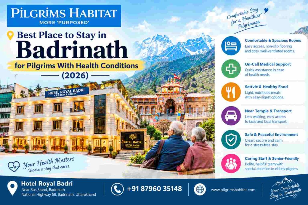 Best Place to Stay in Badrinath for Pilgrims With Health Conditions (2026)