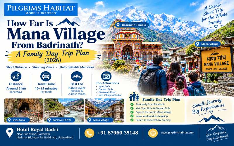 How Far Is Mana Village From Badrinath? A Family Day Trip Plan (2026)