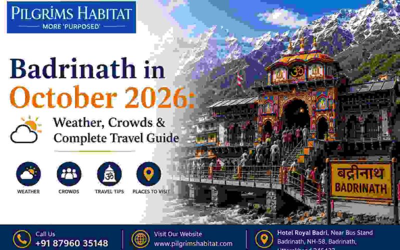 Badrinath in October 2026: Weather, Crowds & Complete Travel Guide
