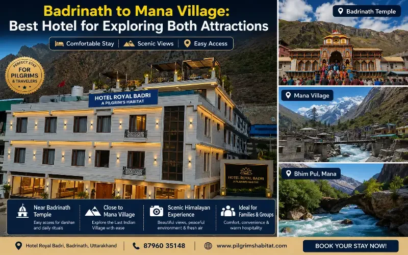 Badrinath to Mana Village: Best Hotel for Exploring Both Attractions
