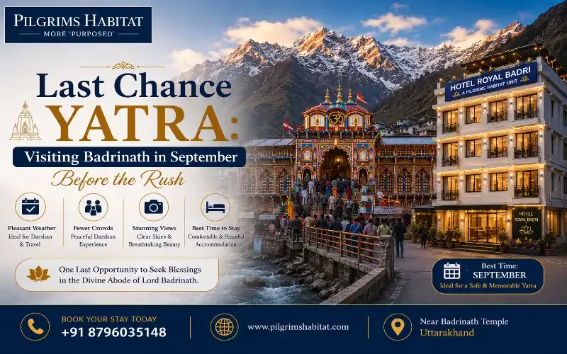 Last Chance Yatra: Visiting Badrinath in September 2026 Before the Rush