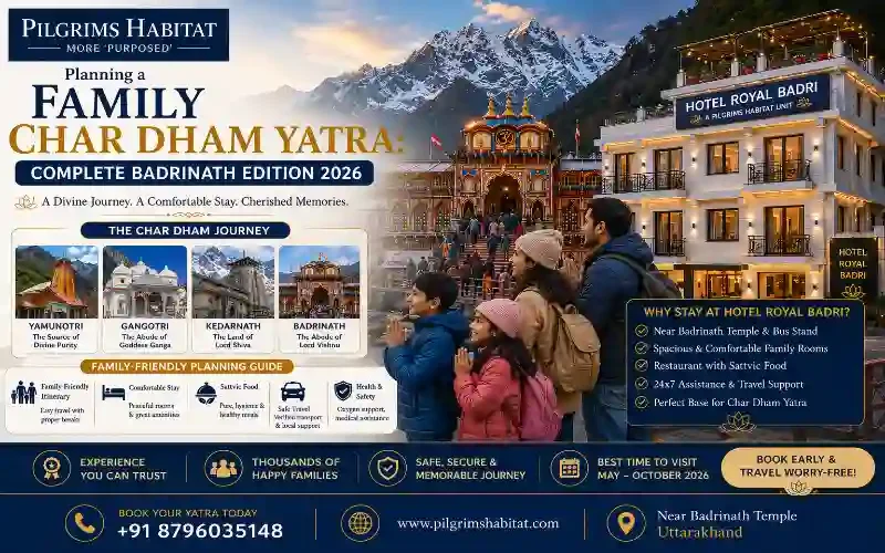 Planning a Family Char Dham Yatra: Complete Badrinath Edition 2026